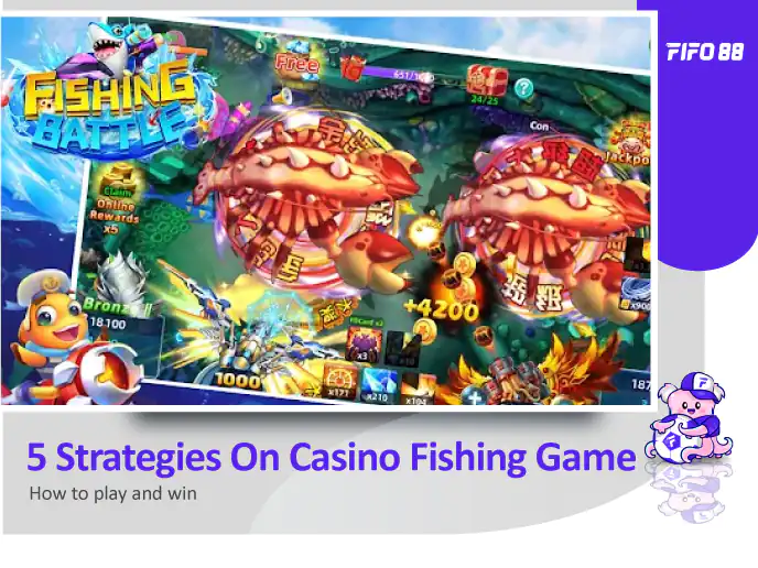 FIFO88 strategies on casino fishing game
